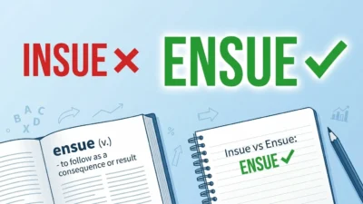 insue vs ensue