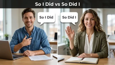 So I Did vs So Did I